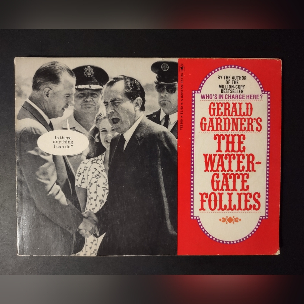 005 Gerald Gardner's The Watergate Follies Paperback Book 1973 Bantam